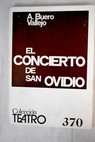 El concierto de San Ovidio parbola entre actos / Antonio Buero Vallejo