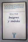 Imgenes y smbolos / Mircea Eliade