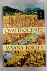 Quattrocento / Susana Fortes