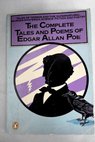 The complete tales and poems The collected tales and poems of Edgar Allan Poe / Edgar Allan Poe