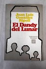 El dandy del lunar / Juan Luis González Ripoll