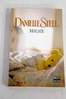 Rescate / Danielle Steel