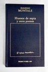 Huesos de sepia y otros poemas / Eugenio Montale