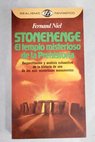 Stonehenge el templo misterioso de la Prehistoria / Fernand Niel