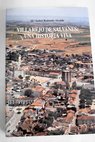 Villarejo de Salvans una historia viva Villarejo de Salvans pasado y presente de un municipio de la provincia de Madrid / Mara Isabel Redondo Alcaide