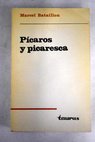 Picaros y picaresca La picara Justina / Marcel Bataillon