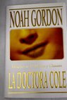 La doctora Cole / Noah Gordon