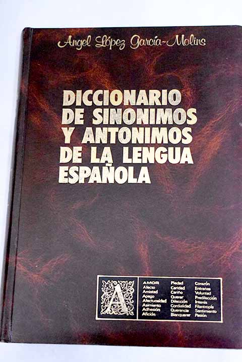Diccionario de sinónimos y antónimos de la lengua española: ampliado ...