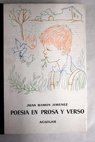 Poesa en prosa y verso 1902 1932 / Juan Ramn Jimnez