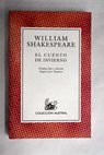 El cuento de invierno / William Shakespeare