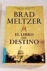 El libro del destino / Brad Meltzer