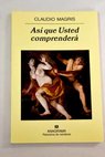 As que usted comprender / Claudio Magris