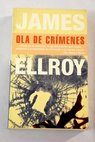 Ola de crímenes / James Ellroy