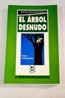 El rbol desnudo novela autobiogrfica / Manuel Lozano Garrido