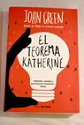 El teorema Katherine / John Green
