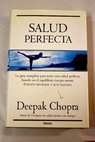 Salud perfecta / Deepak Chopra