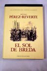 El sol de Breda / Arturo Prez Reverte