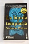 La lpida templaria / Nicholas Wilcox