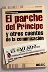 El parche del Prncipe y otros cuentos de la comunicacin / Carlos Chaguaceda