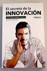 El secreto de la innovación / Alejandro Ambrad Chalela