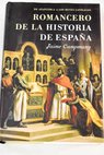 Romancero de la Historia de Espaa tomo 1 De Atapuerca a los Reyes Catlicos / Jaime Campmany