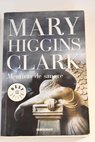 Mentiras de sangre / Mary Higgins Clark