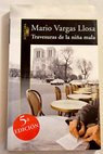 Travesuras de la nia mala / Mario Vargas Llosa