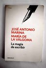 La magia de escribir / Jos Antonio Marina