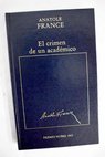 El crimen de un acadmico / Anatole France