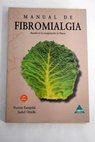 Manual de fibromialgia basado en la recuperación de Marta / Vicente Estupiñá