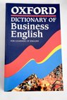 Oxford dictionary of business English for learners of English / Tuck Allene Tuck Allene Ashby Michael Newsweek International