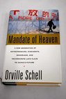 Mandate of heaven the legacy of Tiananmen Square and the next generation of China s leaders / Orville Schell