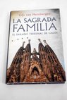 La Sagrada Familia el paraso terrenal de Gaud / Gijs Van Hensbergen