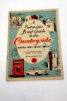 A motorists brief guide to the countryside / Eric Delderfield