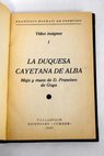 La Duquesa Cayetana de Alba maja y musa de D Francisco de Goya / Francisco Bonmatí de Codecido