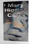 La estrella robada / Mary Higgins Clark