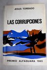 Las corrupciones / Jess Torbado