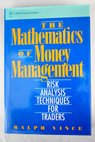 The mathematics of money management risk analysis techniques for traders / Ralph Vince