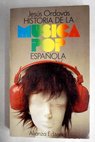 Historia de la msica pop espaola / Jess Ordovs