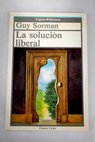 La solución liberal / Guy Sorman