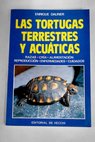 Las tortugas terrestres y acuáticas / Enrique Dauner