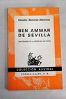 Ben Ammar de Sevilla una tragedia en la España de los Taifas / Claudio Sánchez Albornoz