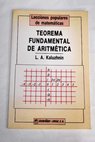 Teorema fundamental de aritmética / L A Kaluzhnin