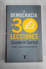 La democracia en treinta lecciones / Giovanni Sartori