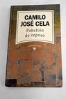 Pabelln de reposo / Camilo Jos Cela