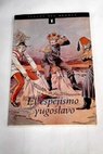 El espejismo yugoslavo dedicado a los mohicanos del Danubio / Josep Palau