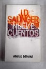 Nueve cuentos / J D Salinger