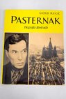 Pasternak biografía ilustrada / Gerd Ruge