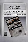 Generaciones 1 Espaa estrena constitucin / Cristbal Zaragoza