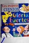 Los mejores cuentos de Gloria Fuertes cuentos largos y breves / Gloria Fuertes